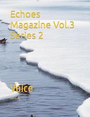 Echoes Magazine Vol.3 Series 2: Voice