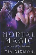 Mortal Magic: Steamy Shifter Romance 