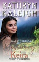 Rescuing Keira: A Sweet Western Romance 