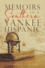 Memoirs of a Southern Yankee Hispanic 