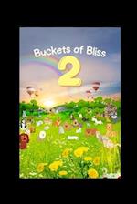 Buckets of Bliss 2 