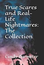 True Scares and Real-Life Nightmares: The Collection 