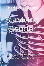 Surviving Gender: My Journey Through Gender Dysphoria 