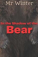 In the Shadow of the Bear 