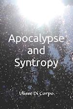 Apocalypse and Syntropy 