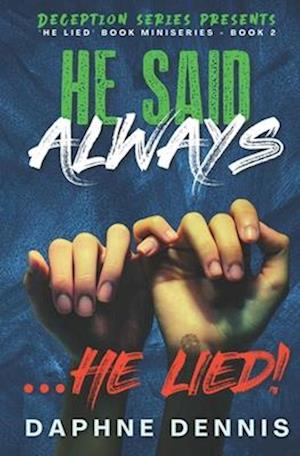 He Said Always... He Lied!: Part of the He Lied miniseries