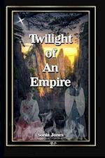 Twilight Of An Empire 