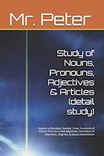 Study of Nouns, Pronouns, Adjectives & Articles (detail study)