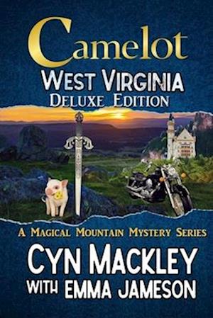 Camelot West Virginia Deluxe Edition: Three Magical Mountain Mysteries