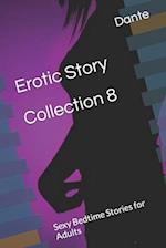 Erotic Story Collection 8: Sexy Bedtime Stories for Adults 