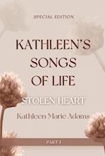 Kathleen's Song of Life (Part 1 ): Stolen Heart 