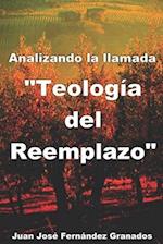 Analizando la llamada Teología del Reemplazo