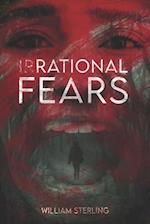 (IR)RATIONAL FEARS 