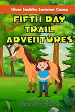 Fifth Day Trail Adventures: A book about friendship, horses and summer camp adventures 