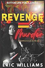 REVENGE EQUALS MURDER: RAWKEISHA AND NEMO 