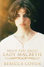 Much Ado About Lady Macbeth 