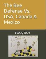 The Bee Defense Vs. USA, Canada & Mexico 