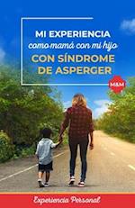 Mi Experiencia Como Mama Con Mi Hijo Con Sindrome de Asperger