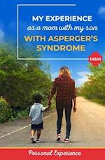 My Experience as a Mom with My Son with Asperger´s Syndrome