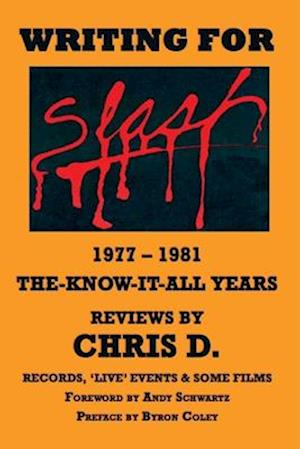 WRITING FOR SLASH 1977 - 1981 The Know It All Years - Reviews