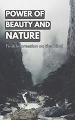 Power of Beauty and Nature: First Impression on the Mind 