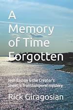 A Memory of Time Forgotten 