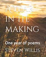 A Year in the making: One year of poems 