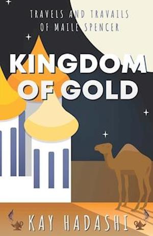 Kingdom of Gold: Politics and History Collide in the Desert