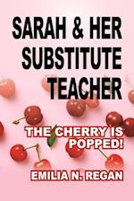 Sarah & Her Substitute Teacher: The Cherry is Popped! 