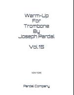 Warm-Up For Trombone By Joseph Pardal Vol.15 : NEW YORK 