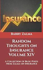 Random Thoughts on Insurance Volume XIV: A Collection of Blog Posts from Zalma on Insurance 