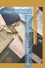 Tango Section: Survival: Tango #5 (Book 2) 