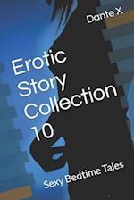 Erotic Story Collection 10: Sexy Bedtime Tales 