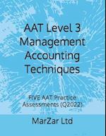 AAT Level 3 Management Accounting Techniques: FIVE AAT Practice Assessments (Q2022) 