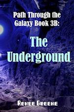 The Underground: Book 3B 