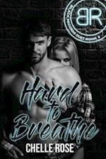 Hard to Breathe: Book Two of the Black Records Duet 