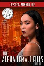 The Alpha Female Files: Book One 