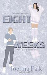 Eight Weeks 