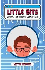 Little bits: Curiosities about computers 