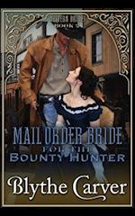 A Mail Order Bride for the Bounty Hunter 