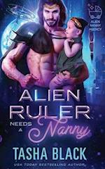 Alien Ruler Needs a Nanny: Alien Nanny Agency #3 