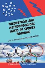 Theoretical and Methodological Basis of Sports Training 