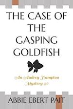 The Case of the Gasping Goldfish: An Audrey Hampton Mystery #6 
