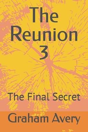 The Reunion 3: The Final Secret