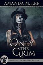 Only the Grim 