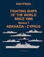 Navypedia. Fighting ships of the world since 1990. Volume I Abkhazia - Cyprus 