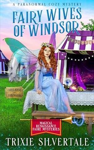 Fairy Wives of Windsor: A Paranormal Cozy Mystery