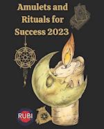 Amulets and Rituals for Success 2023 