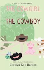 The Cowgirl & the Cowboy: Clean Romantic Comedy 