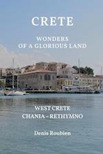 Crete. Wonders of a glorious land: Part I: West Crete (Chania - Rethymno) 